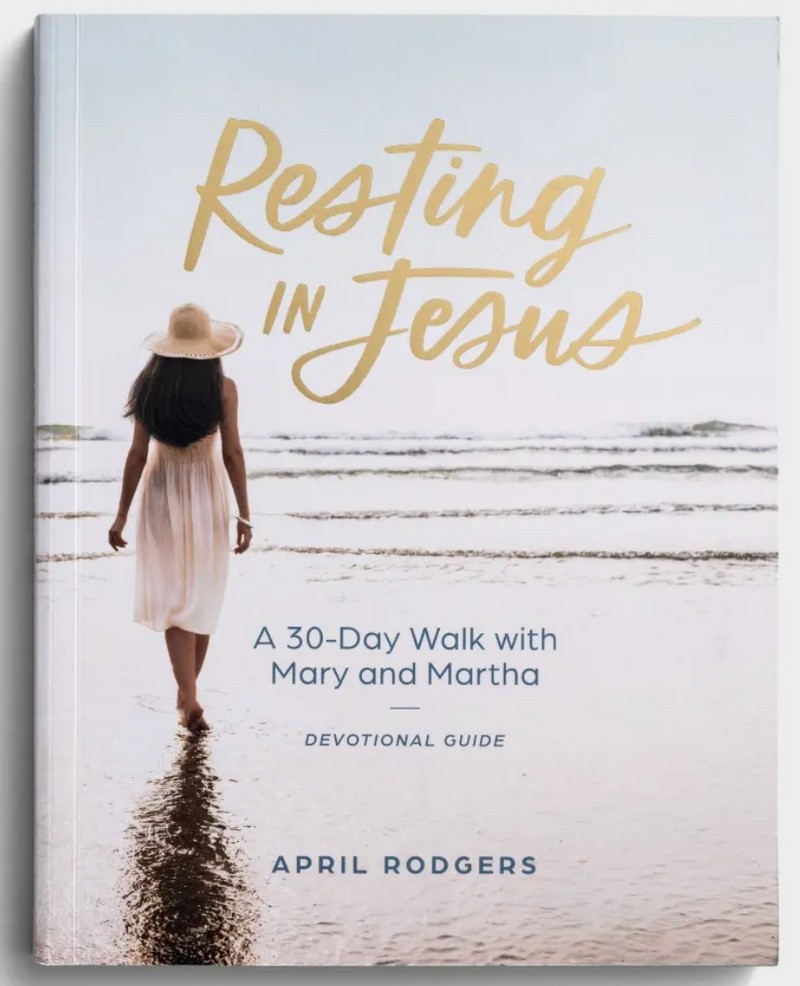 Choice Books Resting in Jesus 30 Day Walk with Mary & Martha Devotional Guide {F502}